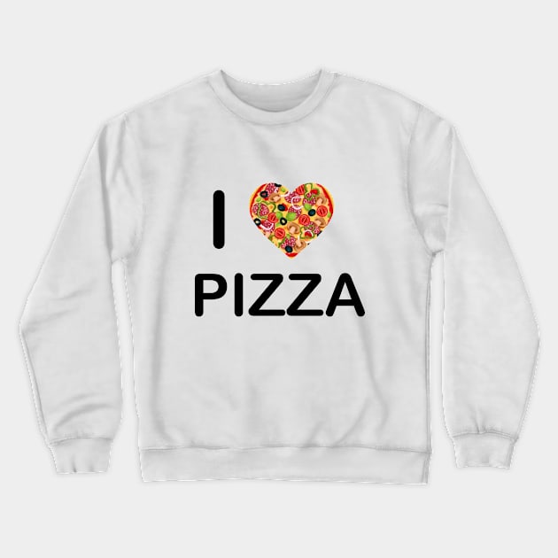 I Love Pizza Crewneck Sweatshirt by EmmaZo